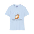 Feed Me, Human!! Cat T-Shirt — Cute Funny Cat Graphic Tee